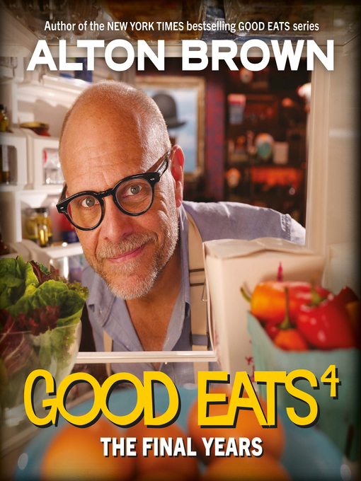 Title details for Good Eats by Alton Brown - Available